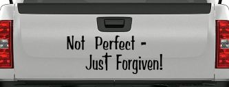Not Perfect Just Forgiven Christian Car or Truck Window Vinyl Decal Sticker (Black)