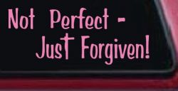 Not Perfect Just Forgiven Christian Car or Truck Window Decal Sticker (Pink)