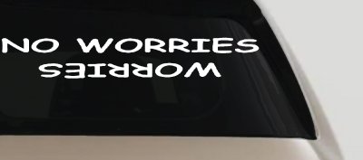 No Worries Car or Truck Window Vinyl Decal Sticker