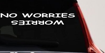 No Worries Car or Truck Window Vinyl Decal Sticker