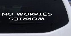 No Worries Car or Truck Window Decal Sticker