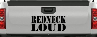 Redneck Loud Country Car or Truck Window Vinyl Decal Sticker (Black)