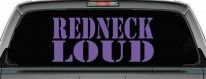 Redneck Loud Country Car or Truck Window Decal Sticker (Purple)