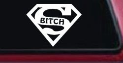 Super Bitch Girl or Woman Funny Car or Truck Window Decal Sticker