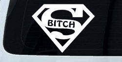 Super Bitch Girl or Woman Funny Car or Truck Window Decal Sticker