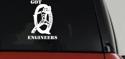 Got Engineers Car or Truck Window Vinyl Decal Sticker