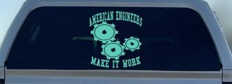 American Engineers Make It Work Car or Truck Window Vinyl Decal Sticker (Mint)