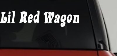 Lil Red Wagon Car or Truck Window Vinyl Decal Sticker