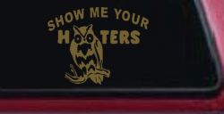 Show Me Your Hooters Owl Car or Truck Window Decal Sticker (Gold)