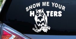 Show Me Your Hooters Owl Car or Truck Window Decal Sticker