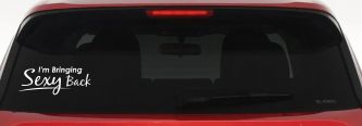 Im Bringing Sexy Back Car or Truck Window Decal Sticker (White)
