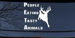 PETA People Eating Tasty Animals Deer Hunting Car or Truck Window Decal Sticker