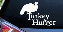 Turkey Hunter Hunting Car or Truck Window Decal Sticker