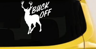 Buck Off Deer Hunting Car or Truck Window Vinyl Decal Sticker