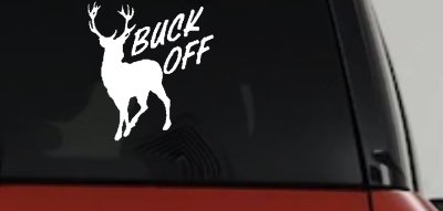 Buck Off Deer Hunting Car or Truck Window Vinyl Decal Sticker