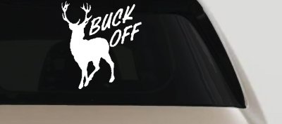 Buck Off Deer Hunting Car or Truck Window Vinyl Decal Sticker