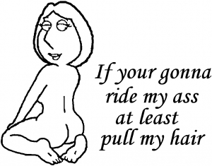 Lois If your gonna... Sexy car-window-decals-stickers