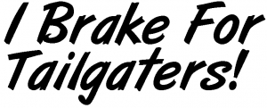 I Brake for Tailgaters Words car-window-decals-stickers