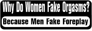 Why Do Women Fake Funny car-window-decals-stickers