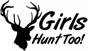 Girls Hunt Too Hunting Decal