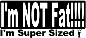 Im NOT Fat Im Super Sized Decal Funny car-window-decals-stickers