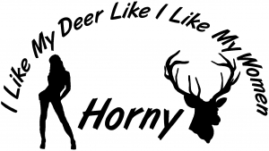 I Like my Deer Like My Women Car or Truck Window Decal Sticker - Rad Dezigns