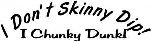 I Dont Skinny Dip Decal