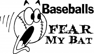 Baseballs Fear My Bat Decal Sports car-window-decals-stickers