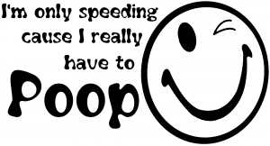 Funny I really have to Poop Funny car-window-decals-stickers