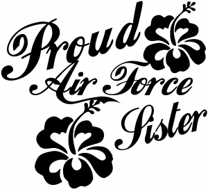 Proud Air Force Sister Hibiscus Flowers