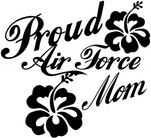 Proud Air Force Mom Hibiscus Flowers
