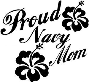 Proud Navy Mom Hibiscus Flowers