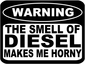 Funny Diesel Makes me Horny  Off Road car-window-decals-stickers