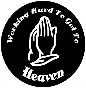 Working Hard to get to Heaven Christian car-window-decals-stickers