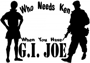 Who Needs Ken You Have GI Joe Military car-window-decals-stickers