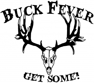 Buck Fever Get Some Hunting And Fishing car-window-decals-stickers