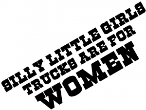 Silly Little Girls Trucks Are For Women Cowboy Font Off Road car-window-decals-stickers