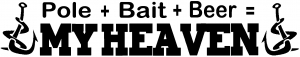 Pole Bait Beer My Heaven Fishing Hunting And Fishing car-window-decals-stickers