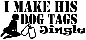 I Make His Dog Tags Jingle Military car-window-decals-stickers