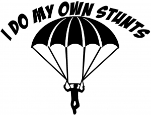 I Do My Own Stunts Skydiving Sports car-window-decals-stickers