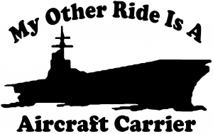 My Other Ride Is A Aircraft Carrier Military car-window-decals-stickers