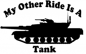 My Other Ride Is A Tank Military car-window-decals-stickers