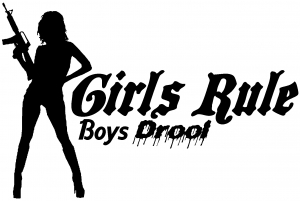Girls Rule Boys Drool Machine Gun Girl