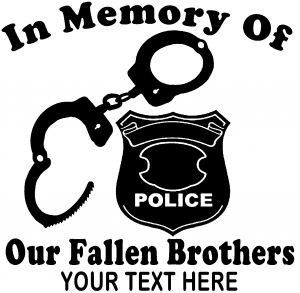 In Memory Of Our Fallen Brothers Police Other car-window-decals-stickers