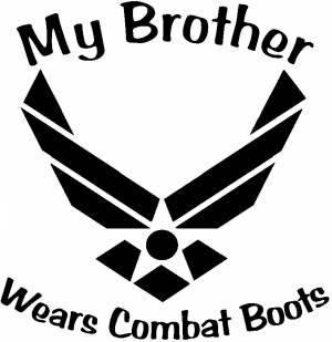 My Brother Wears Combat Boots Air Force Military car-window-decals-stickers