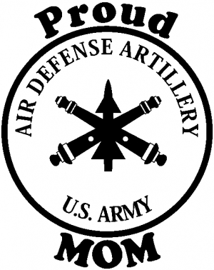 US Army Air Defense Artillery Proud Mom