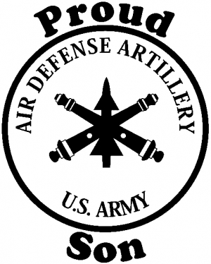 US Army Air Defense Artillery Proud Son