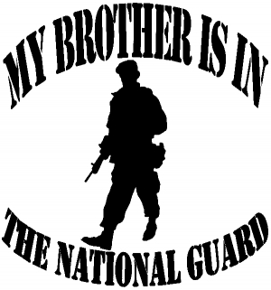 My Brother is in The National Guard