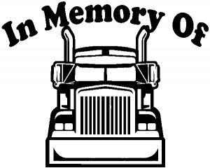 In Memory Of Truck Driver or Trucker