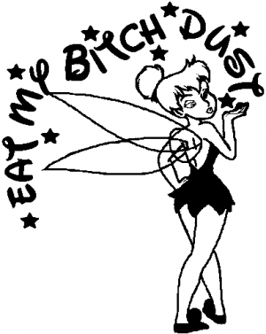 Eat My Bitch Dust Tinker Bell Girlie car-window-decals-stickers